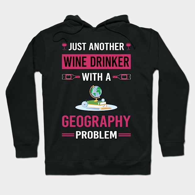 Wine Drinker Geography Geographer Hoodie by Good Day